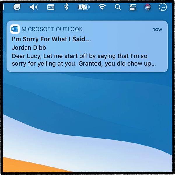 The notification is an email from Jordan. It says I'm Sorry for What I said. Dear Lucy. Let me start off by saying that I'm so sorry for yelling at you. Granted, you did chew up...